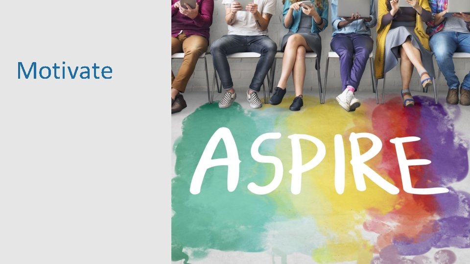 Motivate 25 Motivate 25