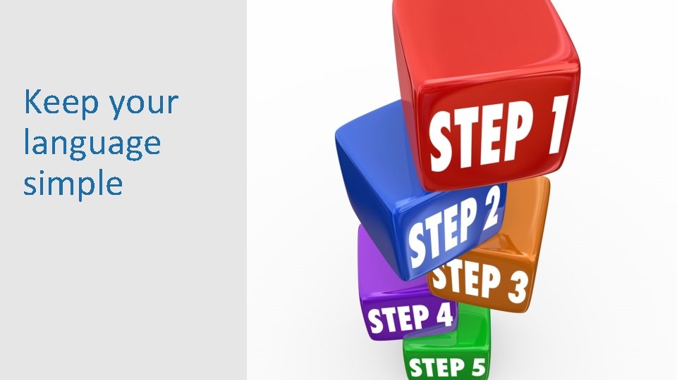 Keep your language simple 33 Keep your language simple 33