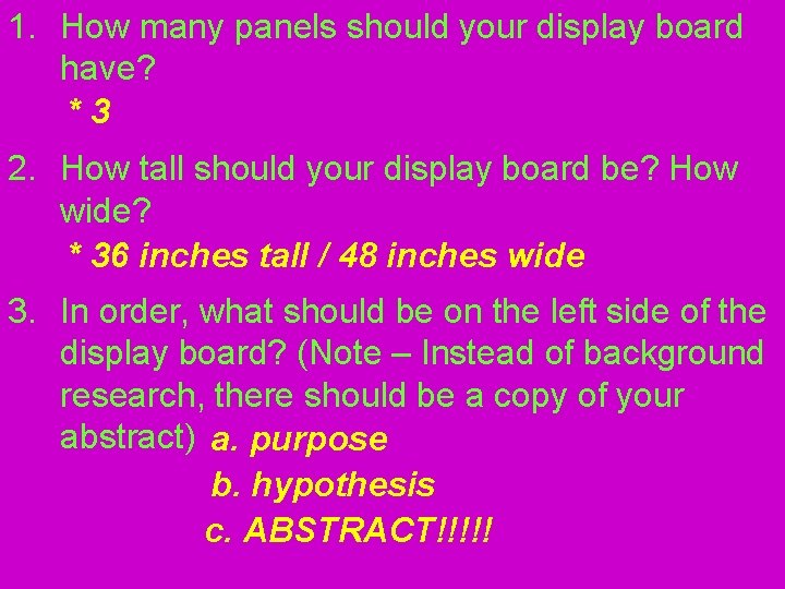 1. How many panels should your display board have? *3 2. How tall should