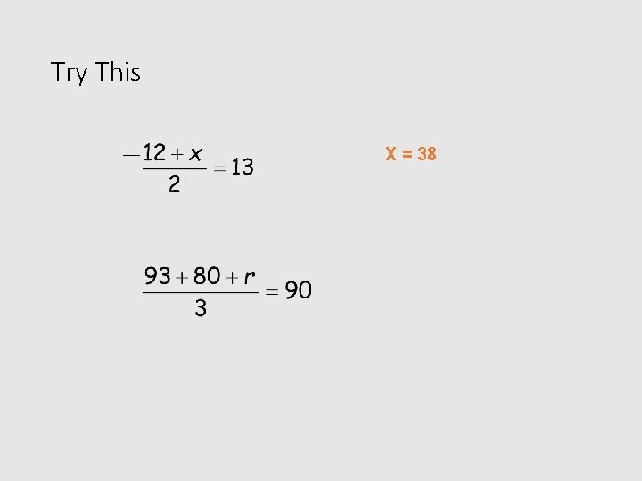Try This X = 38 