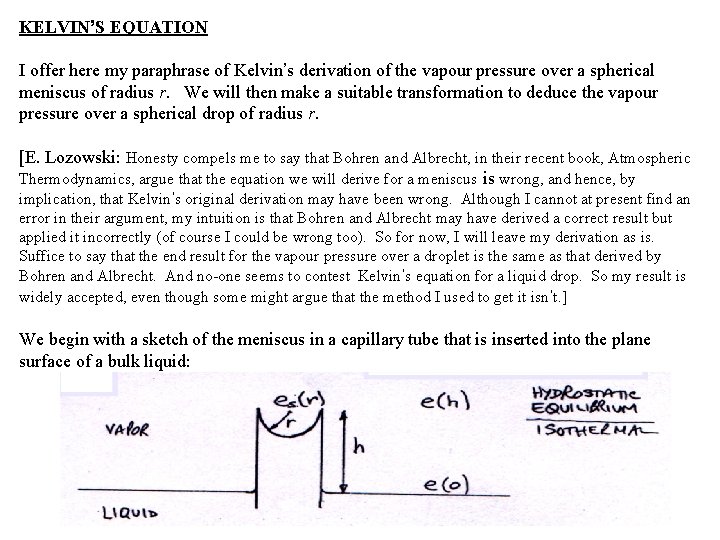 KELVIN’S EQUATION I offer here my paraphrase of Kelvin’s derivation of the vapour pressure