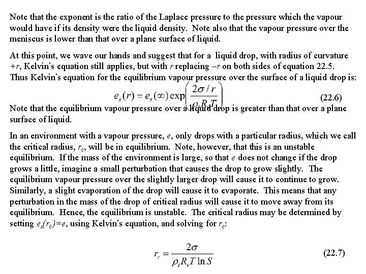 Note that the exponent is the ratio of the Laplace pressure to the pressure