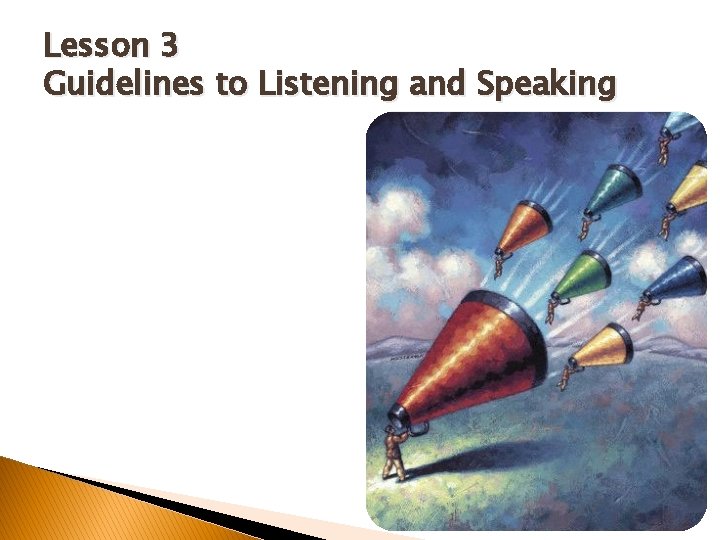 Lesson 3 Guidelines to Listening and Speaking 