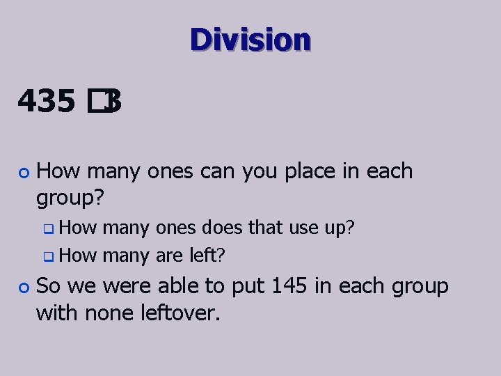 Division 435 � 3 ¢ How many ones can you place in each group?