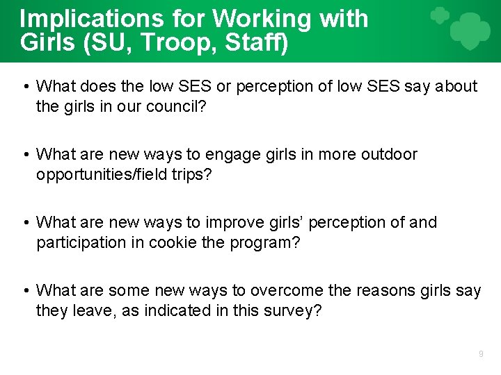 Implications for Working with Girls (SU, Troop, Staff) • What does the low SES