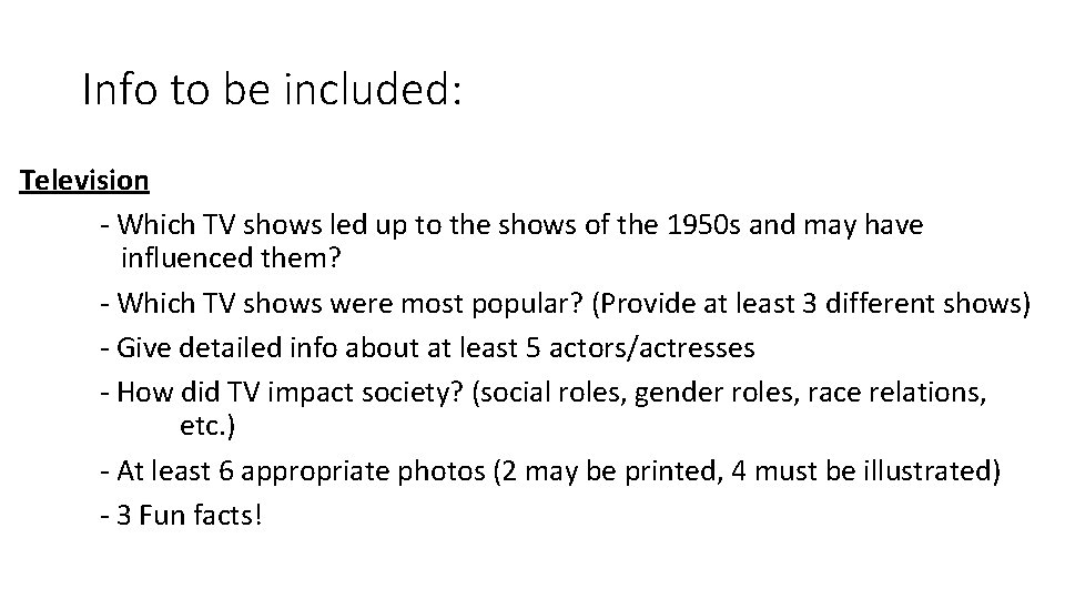Info to be included: Television - Which TV shows led up to the shows