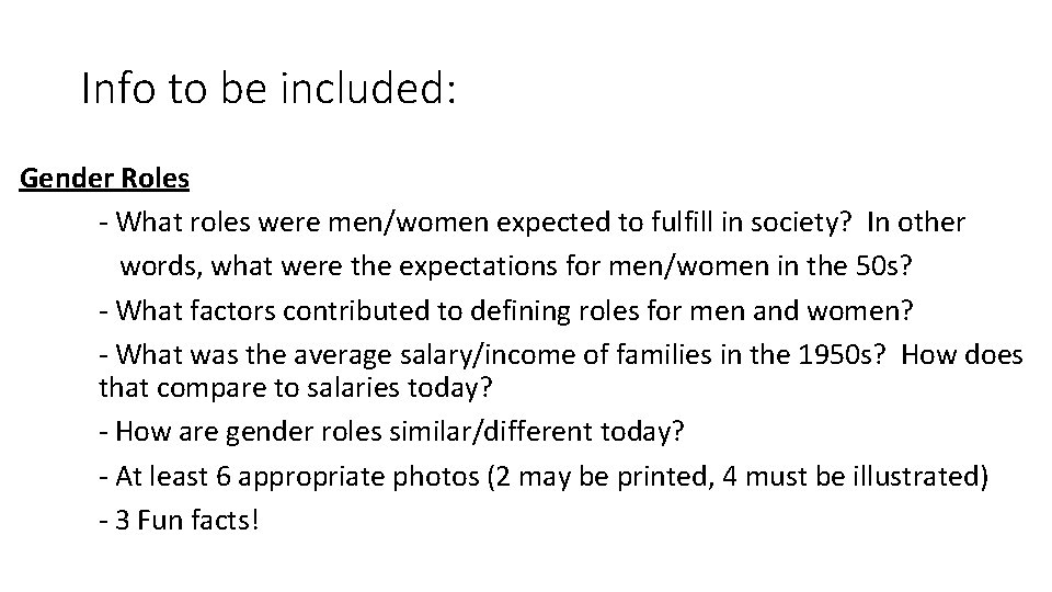 Info to be included: Gender Roles - What roles were men/women expected to fulfill