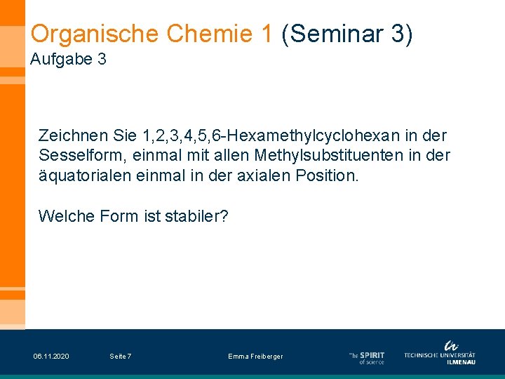 Organische Chemie 1 (Seminar 3) Aufgabe 3 Zeichnen Sie 1, 2, 3, 4, 5,