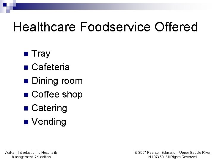 Healthcare Foodservice Offered Tray n Cafeteria n Dining room n Coffee shop n Catering Healthcare Foodservice Offered Tray n Cafeteria n Dining room n Coffee shop n Catering