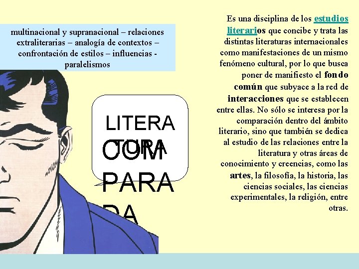 multinacional y supranacional – relaciones extraliterarias – analogía de contextos – confrontación de estilos