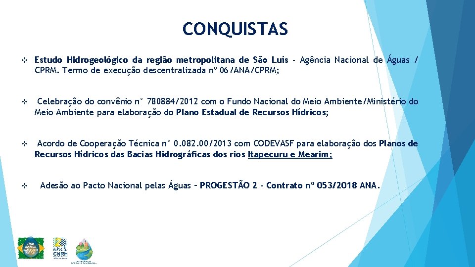 CONQUISTAS v Estudo Hidrogeológico da região metropolitana de São Luís - Agência Nacional de