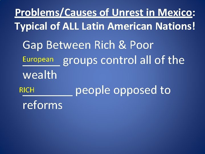 Problems/Causes of Unrest in Mexico: Typical of ALL Latin American Nations! Gap Between Rich