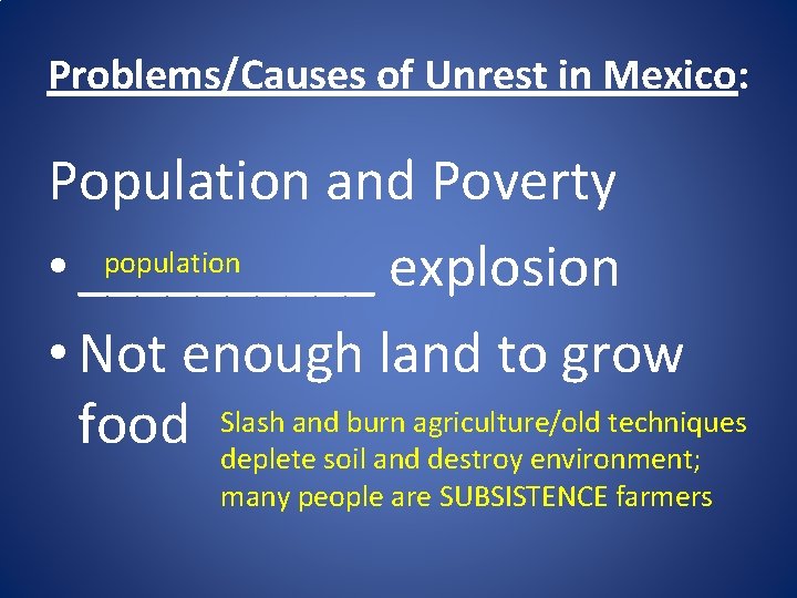 Problems/Causes of Unrest in Mexico: Population and Poverty population • _____ explosion • Not