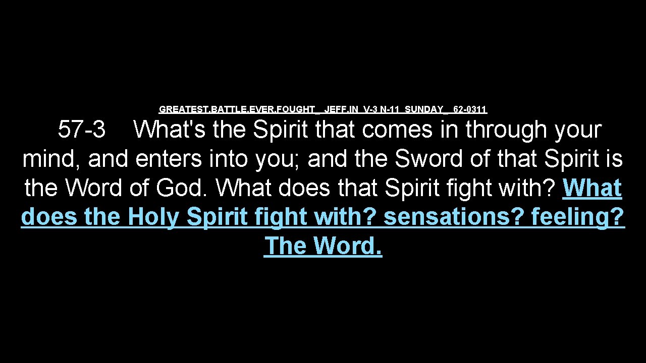 GREATEST. BATTLE. EVER. FOUGHT_ JEFF. IN V-3 N-11 SUNDAY_ 62 -0311 57 -3 What's