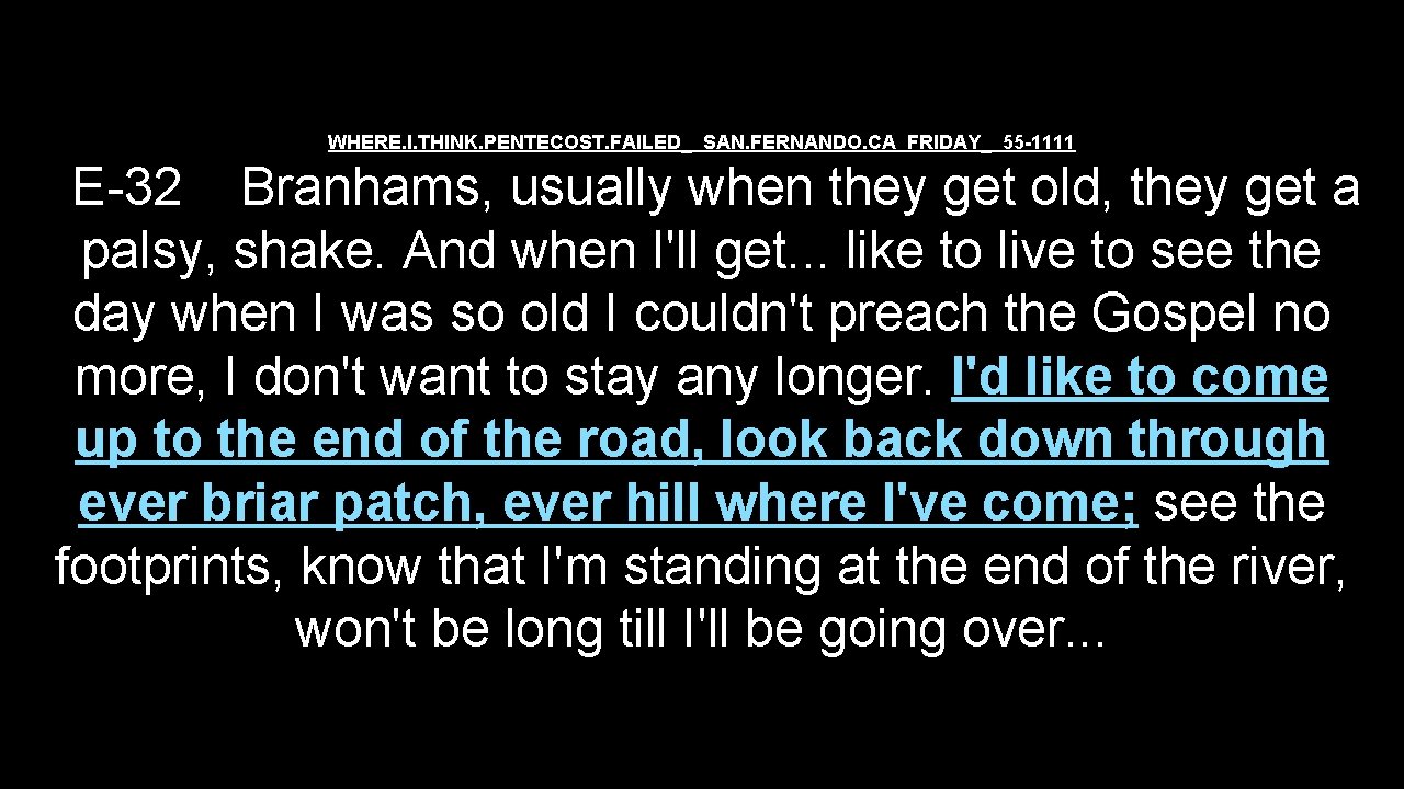 WHERE. I. THINK. PENTECOST. FAILED_ SAN. FERNANDO. CA FRIDAY_ 55 -1111 E-32 Branhams, usually