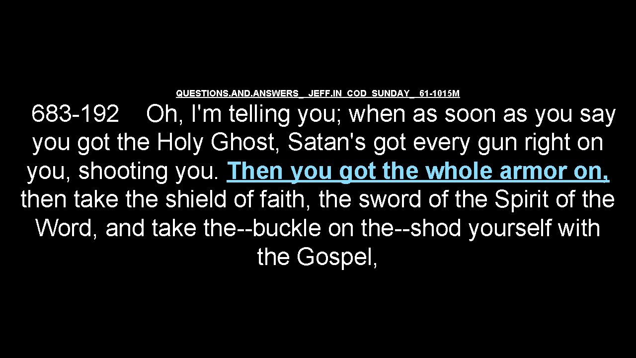 QUESTIONS. AND. ANSWERS_ JEFF. IN COD SUNDAY_ 61 -1015 M 683 -192 Oh, I'm