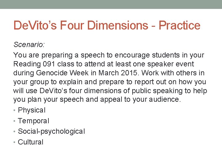 De. Vito’s Four Dimensions - Practice Scenario: You are preparing a speech to encourage