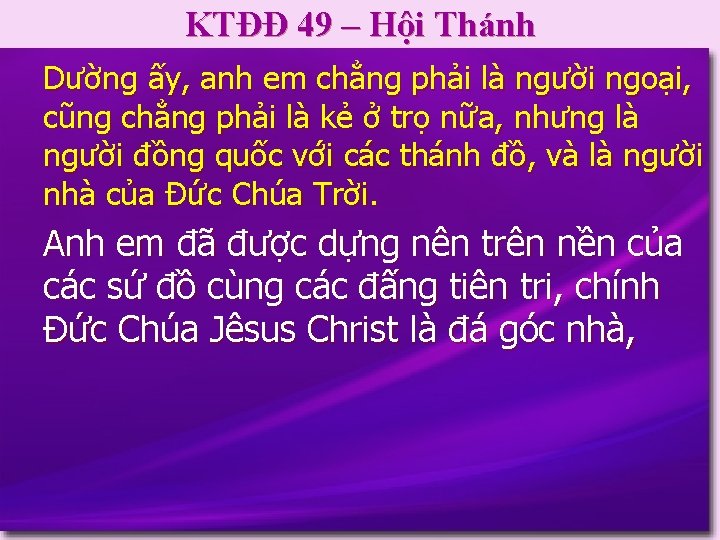 KTĐĐ 49 – Hội Thánh Dường ấy, anh em chẳng phải là người ngoại,