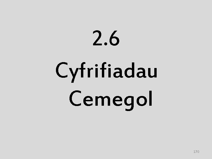 2. 6 Cyfrifiadau Cemegol 170 