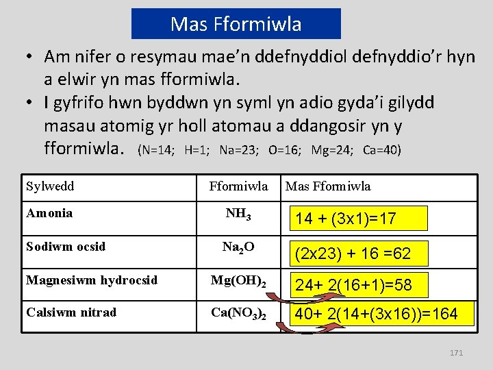 Mas Fformiwla • Am nifer o resymau mae’n ddefnyddiol defnyddio’r hyn a elwir yn