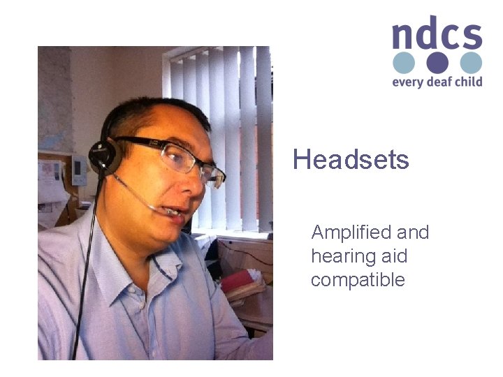 Headsets Amplified and hearing aid compatible 