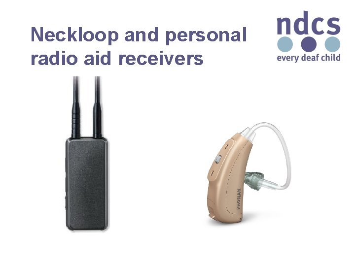 Neckloop and personal radio aid receivers 