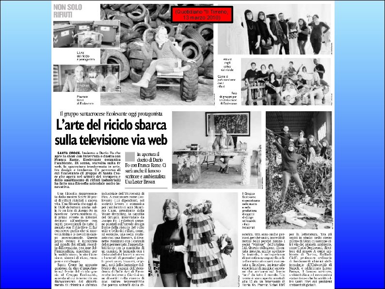 (Quotidiano “Il Tirreno, 13 marzo 2010) 