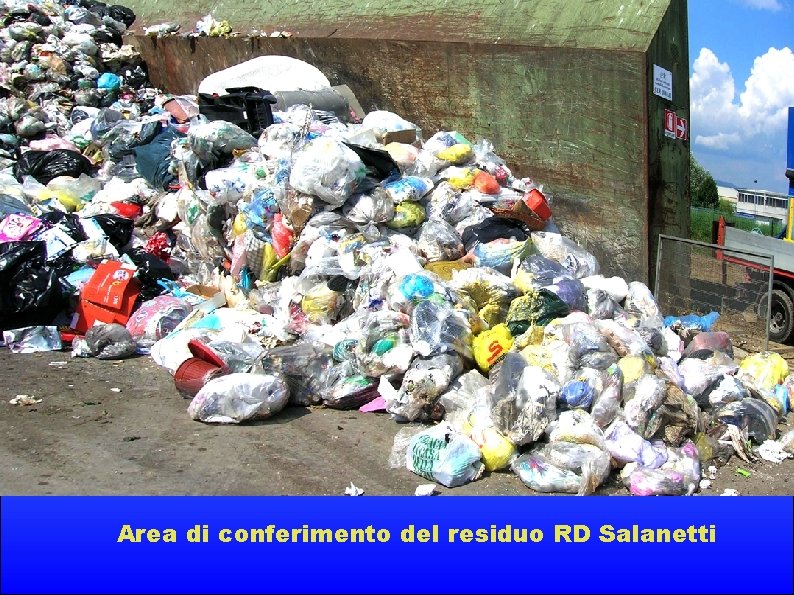 Area di conferimento del residuo RD Salanetti 