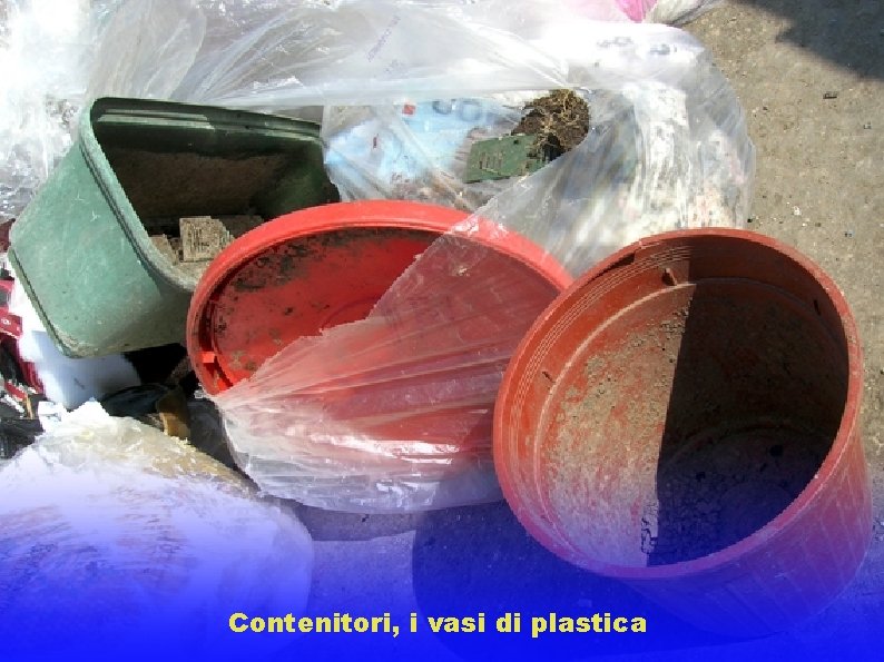 Contenitori, i vasi di plastica 