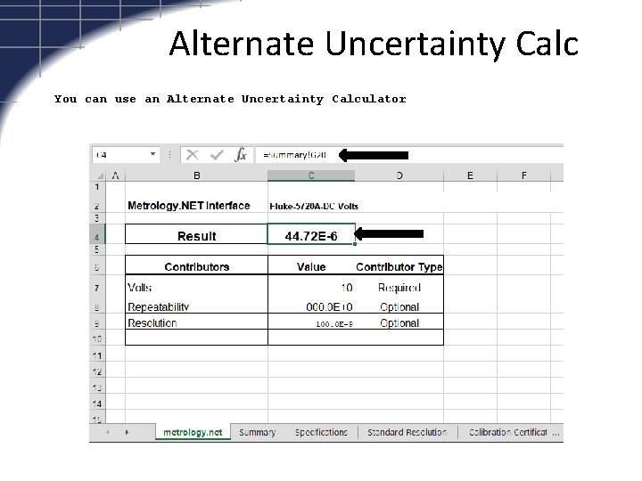 Alternate Uncertainty Calc You can use an Alternate Uncertainty Calculator 