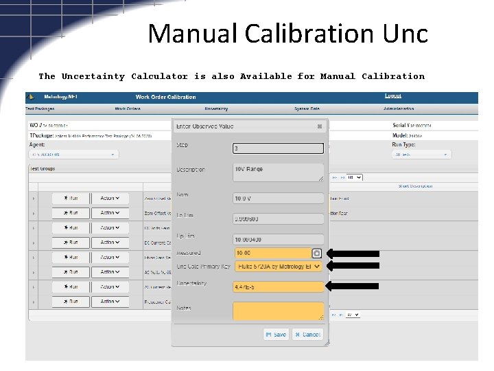 Manual Calibration Unc The Uncertainty Calculator is also Available for Manual Calibration 