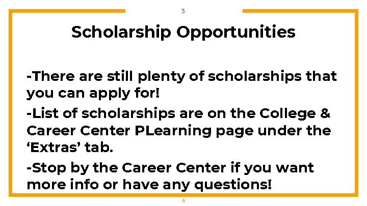 3 Scholarship Opportunities -There are still plenty of scholarships that you can apply for!