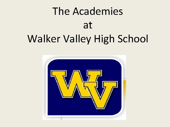 The Academies at Walker Valley High School 