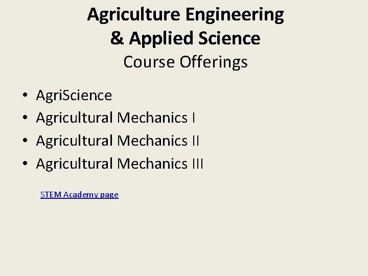 Agriculture Engineering & Applied Science Course Offerings • • Agri. Science Agricultural Mechanics III