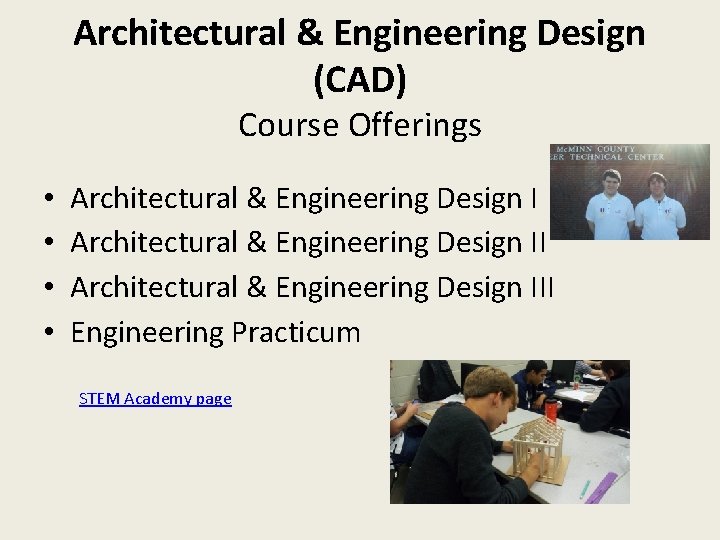 Architectural & Engineering Design (CAD) Course Offerings • • Architectural & Engineering Design III