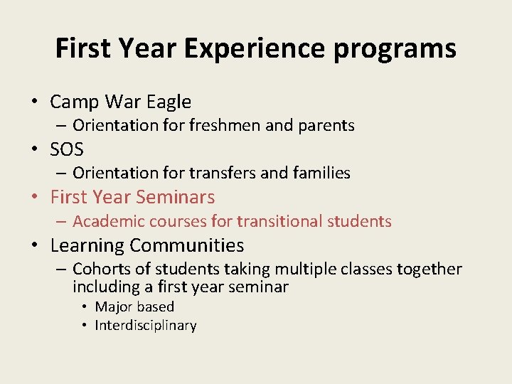 First Year Experience programs • Camp War Eagle – Orientation for freshmen and parents