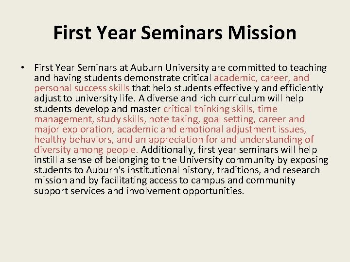 First Year Seminars Mission • First Year Seminars at Auburn University are committed to