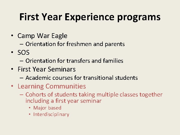 First Year Experience programs • Camp War Eagle – Orientation for freshmen and parents