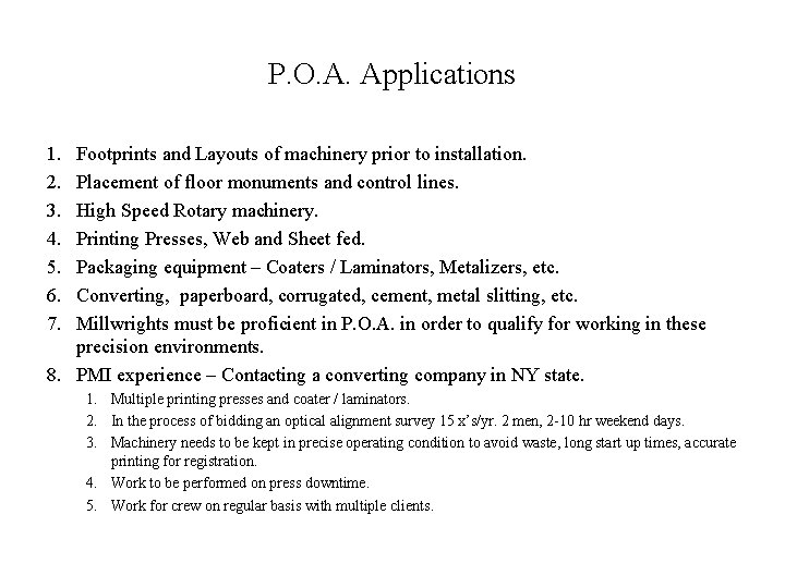 P. O. A. Applications 1. 2. 3. 4. 5. 6. 7. Footprints and Layouts