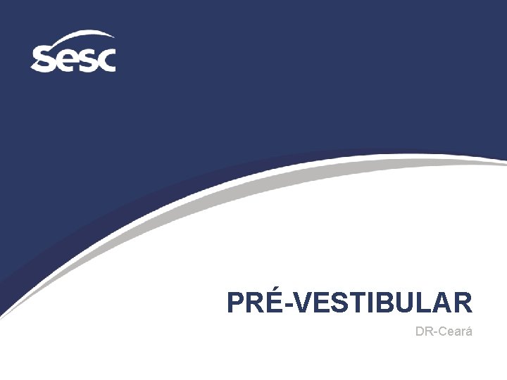 PRÉ-VESTIBULAR DR-Ceará 