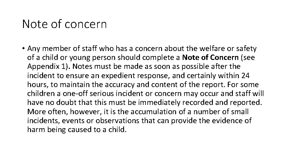 Note of concern • Any member of staff who has a concern about the