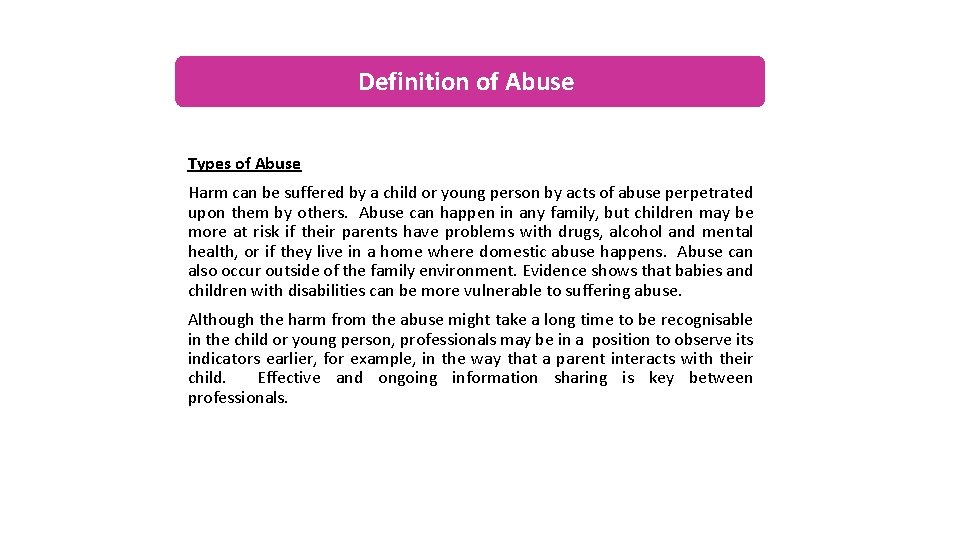 Definition of Abuse Types of Abuse Harm can be suffered by a child or