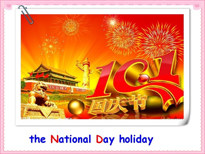 the National Day holiday 