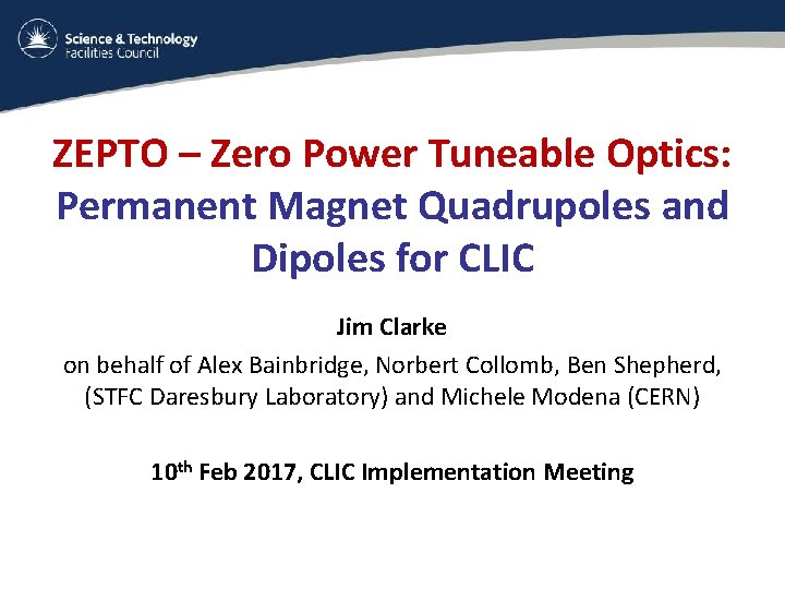 ZEPTO – Zero Power Tuneable Optics: Permanent Magnet Quadrupoles and Dipoles for CLIC Jim