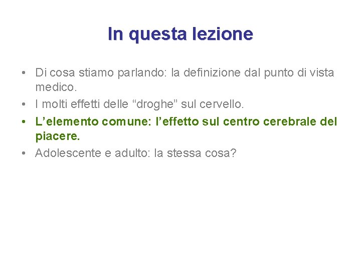 In questa lezione • Di cosa stiamo parlando: la definizione dal punto di vista