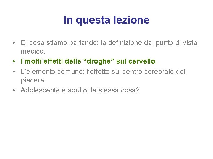 In questa lezione • Di cosa stiamo parlando: la definizione dal punto di vista
