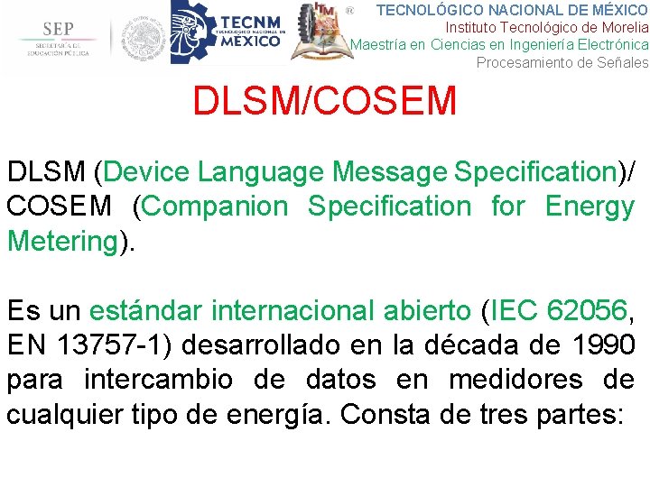 TECNOLÓGICO NACIONAL DE MÉXICO Instituto Tecnológico de Morelia Maestría en Ciencias en Ingeniería Electrónica