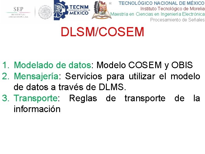 TECNOLÓGICO NACIONAL DE MÉXICO Instituto Tecnológico de Morelia Maestría en Ciencias en Ingeniería Electrónica