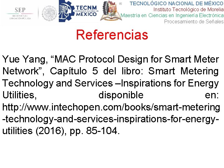 TECNOLÓGICO NACIONAL DE MÉXICO Instituto Tecnológico de Morelia Maestría en Ciencias en Ingeniería Electrónica