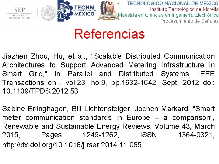 TECNOLÓGICO NACIONAL DE MÉXICO Instituto Tecnológico de Morelia Maestría en Ciencias en Ingeniería Electrónica